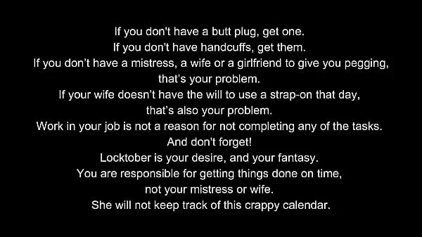 Locktober 2020 - The tasks that each proper chastity slave should perform that month of the year. You have to follow all the tasks consistently. You must not skip any task. Any task you miss for whatever reason, means your dick stays locked an extra day.